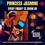 Princess Jasmine - House Fusion Radio #13
