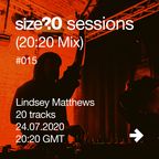 size?sessions (20:20 Mix) #015 Lindsey Matthews