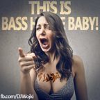 Bass House Baby!