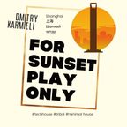 FOR SUNSET PLAY ONLY
