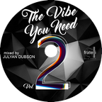 Fratelli Presents "The Vibe You Need Vol.2" (Mixed By Julyan Dubson)