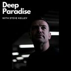 Deep Paradise With Steve Kelley - 6th Dec 2023