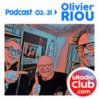 S03Ep31 By LeRadioClub avec Olivier RIOU