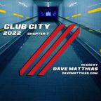 Club City 2022 | Chapter 7