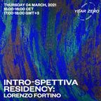 Intro-Spettiva X Year Zero Radio : Lorenzo Fortino