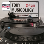 02-10-2022 14:00 - Toby Musicology on Point Blank Radio