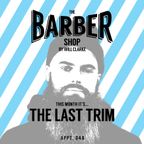 The Barber Shop by Will Clarke 048 (THE LAST TRIM)