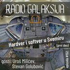Radio Galaksija #152: Hardver i softver u Svemiru I (Uroš Milićev i Stevan Golubović) [21-06-2022]