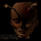 Sounds Of A Tired City #55: Crypt Thing