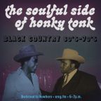 The Soulful Side of Honky-Tonk: Black Country of the 1960’s–70’s, xray.fm