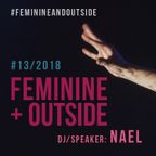 FEMININE + OUTside #13 - 09.06.18