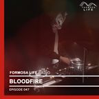Formosa Life Radio 047 - Bloodfire (Progressive Techno, Melodic Techno, Minimal Techno)