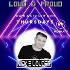 Nick E Louder Presents the LOUD & PROUD Show on Mutha FM - 2nd November 2023