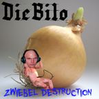 DieBilo - Zwiebel Destruction 