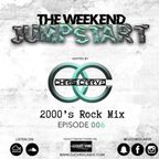 The Weekend Jumpstart 006 (2000's Rock Mix) - DJ Chris Carve