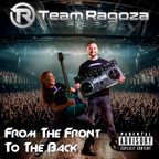 Team Ragoza - From The Front To The Back (Big Room/EDM/Rock) (Explicit)