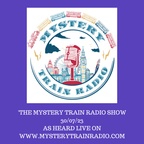 Mystery Train Radio Show - Playlist / Listen Again - 30/07/23