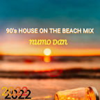 Numo Dan - 90's House On The Beach Club Mix