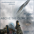 PodIUmix #23 - Above the Concrete with Yūgen