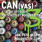 CAN(vas) 3 presented by "No Love City" mix