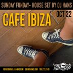 SUNDAY FUNDAY SET BY DJ HANS OCT 22