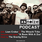 #24: XS Noize Music Podcast: Liam Croker (The Winachi Tribe) discusses new single “A Room With A Zoo