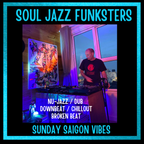 Soul Jazz Funksters - Sunday Saigon Vibes - Vinyl - Dub - Downbeat - Nu-Jazz