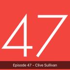 Episode 47 - Clive Sullivan