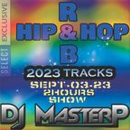 DJ MASTERP Hip Hop- R&B (Subscriber/SELECT Members SEPT-03-2023)