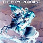 The Boy's Podcast Episode 47 *SPECIAL EDITION*