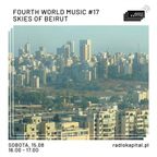 RADIO KAPITAŁ: Fourth World Music #17: Skies of Beirut (2020-08-15)
