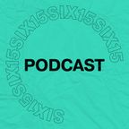 The Six15 Podcast [Episode 30]