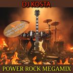 POWER ROCK MEGAMIX  ( By DJ Kosta )
