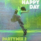 Happy Day Party Mix 02