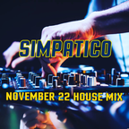 Simpatico's November 22 House Mix