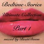 Bedtime Stories Ultimate Collection |Part 1