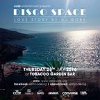 DISCO SPACE ✪ LOVE STORY by GOBY @ Tobacco Garden Bar