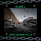 DJ BIG L Street Bangers Vol. 12 2024