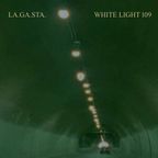 White Light 109 - La.Ga.Sta