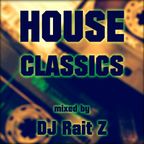 House Classics (mixed by DJ Rait Z)