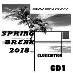 Daven Ray - Spring Break 2018 (Club Edition)
