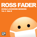 Ross Fader - Echild Lockdown Sessions Vol.4 - Side B