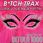 Classic B*tch Trax Mix by Ursula 1000