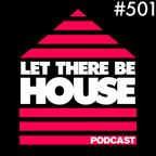 Let There Be house Podcast With Queen #501