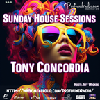 SUNDAY HOUSE SESSIONS-Profound Radio-Tony Concordia