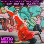 MOC Old Skool Mix Party (Hip Hop 50) (Part 4) (Aired On MOCRadio 4-15-23)