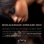 Musabesni-Bulgarian Dream 003 17.01.2011 on www.tm-radio.com