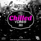 Chilled Vibes.003 // Chilled R&B, Hip Hop & Slowjamz // Instagram: djblighty