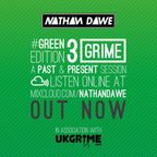 GRIME / UK RAP PART 3 #GREENedition3 | TWEET @NATHANDAWE @UKGRIME