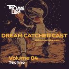 Dream Catcher Cast Vol 04 (Techno)